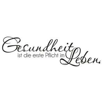 Wandtattoo Gesundheit ist die erste Pflicht 