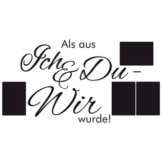 Wandtattoo Als aus ich und du… mit Platz für Fotos 