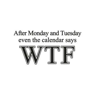 Wandtattoo After Monday... 