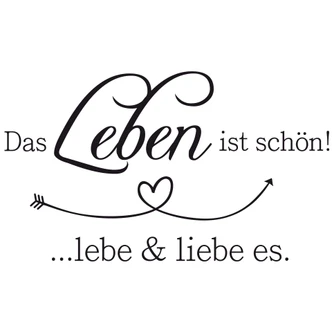 Wandtattoo Das Leben ist schön 