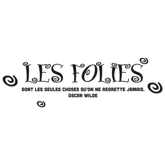 Wandtattoo Les folies... 