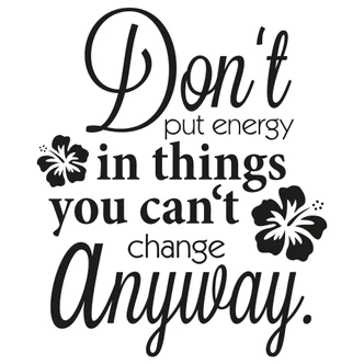 Wandtattoo Don't put energy... 