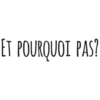 Adesivo murale - Et pourquoi pas? 