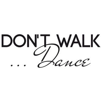 Wallsticker -  Don't walk - dance 