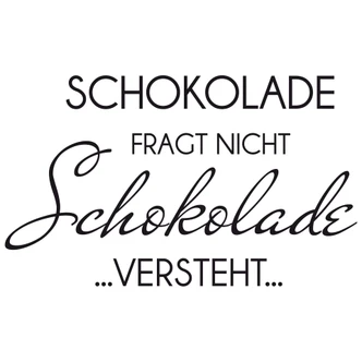 Wallsticker -  Chokolade spørger ikke... 