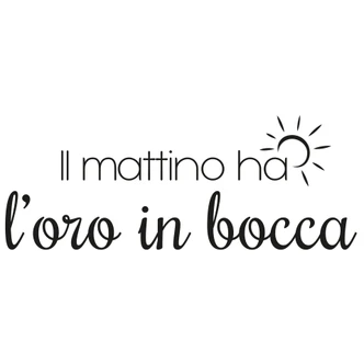 Il mattino ha l'oro in bocca 
