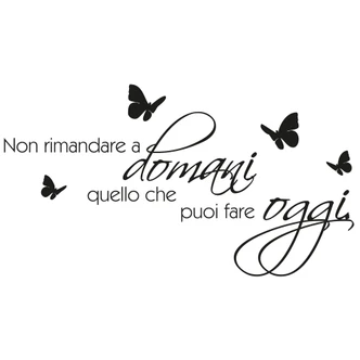 Wandtattoo Non rimandare a domani... Wandtattoo Non rimandare a domani...
