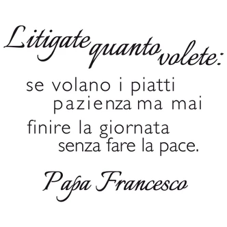 Wandtattoo Litigate quanto volete... Wandtattoo Litigate quanto volete...