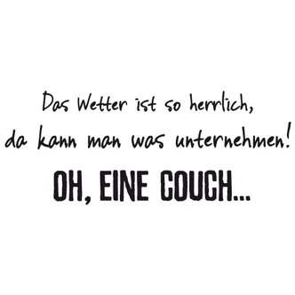 Wandtattoo Das Wetter ist so herrlich... 