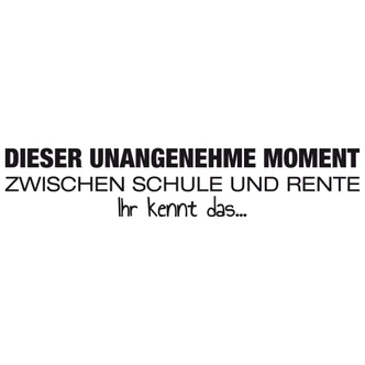 Wandtattoo Dieser unangenehme Moment  