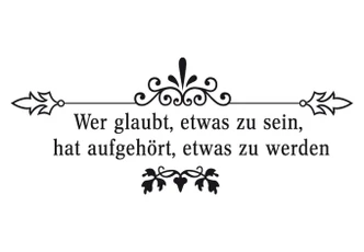 Wandtattoo Wer glaubt, etwas zu sein... 