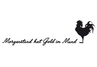 Wandtattoo Morgenstund hat Gold im Mund 