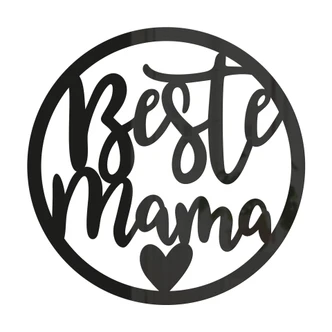 Wanddeko Schriftzug - Beste Mama - Acryldeko - Rund Wanddeko Schriftzug - Beste Mama - Acryldeko - Rund