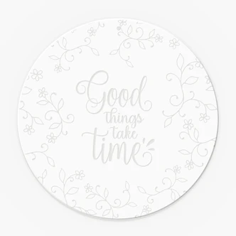 Spruch Acrylglasbild, Fensterbild zum Aufhängen Good things take time - Rund 