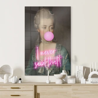 Tableau sur verre Marie Antoinette: I never said that - Grace Digital Art 