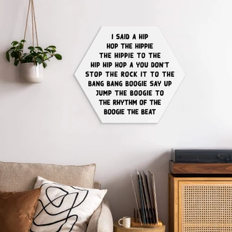 Hexagon Wandbild I said a hip hop - Alu-Dibond Hexagon Wandbild I said a hip hop - Alu-Dibond