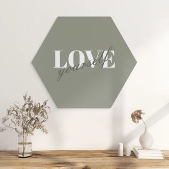 Hexagon Wandbild Love yourself - Alu-Dibond Hexagon Wandbild Love yourself - Alu-Dibond