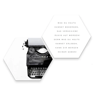 Hexagon - Alu-Dibond - Was du heute kannst besorgen... (2er Set) Hexagon - Alu-Dibond - Was du heute kannst besorgen... (2er Set)