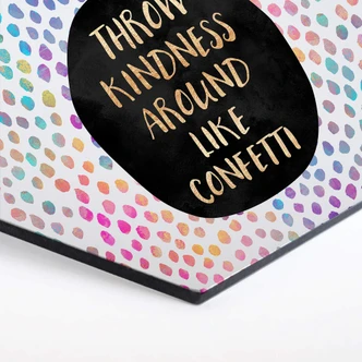 Hexagon Dibond Fredriksson - Throw Kindness… 
