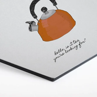 Hexagon - Alu-Dibond Orara Studio - Hello, is it tea... 