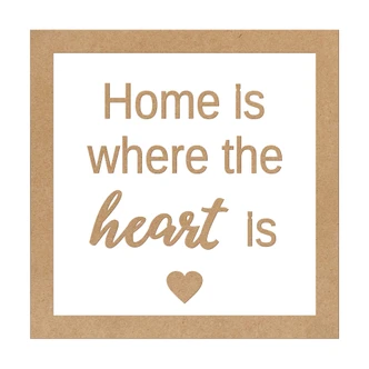 Deko Schriftzug mit Rahmen - Home is where the heart is - MDF Natur 