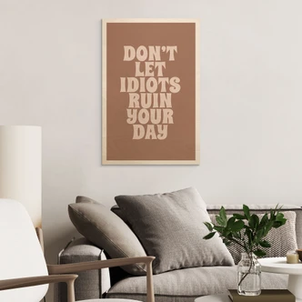 Houten Wanddecoratie Laat je dag niet verpesten door idioten - Prints by Ayleen 