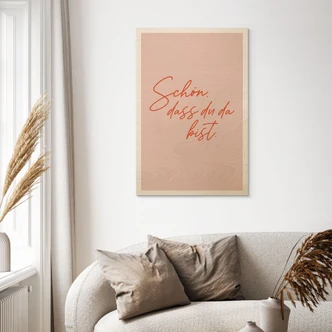 Holzbild Schön, dass du da bist 