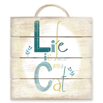 Holzbild Loske - Life is better with a Cat - 40x41,5 cm 