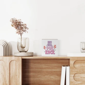 Holzbild zum Hinstellen - Hey girl you rock - 15x15 cm 