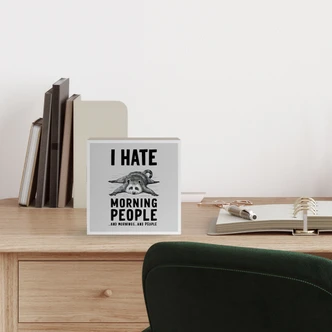 Houten Decoratieblok I hate morning people - Magnusson 