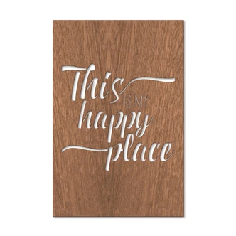 Houten Wanddecoratie Mahoniefineer This is my Happy Place Houten Wanddecoratie Mahoniefineer This is my Happy Place