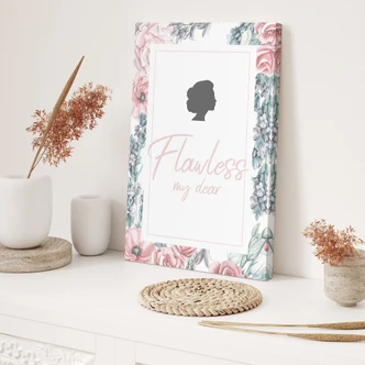 Leinwandbild Flawless my dear - inspiriert von Bridgerton 