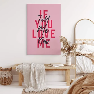 Tableau sur toile Kerr-Dineen - If you love me, tell me now 