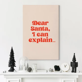 Canvas schilderij kerstspreuk - Lieve Kerstman, ik kan het uitleggen... - Prints by Ayleen 