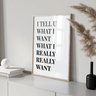 Poster Songtekst - I tell you what I want Poster Songtekst - I tell you what I want