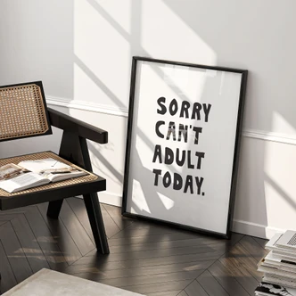 Poster zeggen Sorry kan niet volwassen vandaag - Kerr-Dineen 