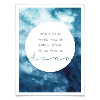 Poster -Don´t stop when you are tired 