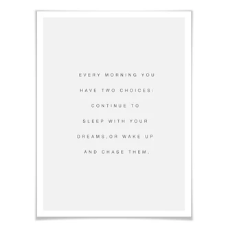 Poster Every morning you have… Poster Every morning you have…