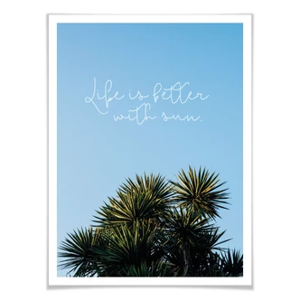 Poster – Life is better with sun 