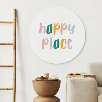 Spruch Wandbild - Happy place - Alu-Dibond Rund Spruch Wandbild - Happy place - Alu-Dibond Rund