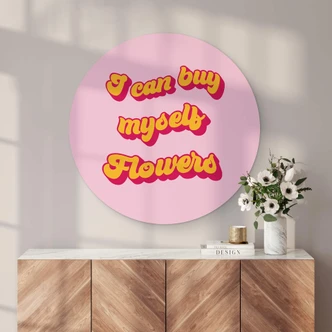 Wandcirkel I can buy myself flowers 