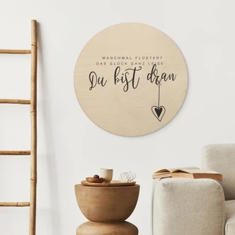 Holzbild Manchmal flüstert das Glück ganz leise - Rund 