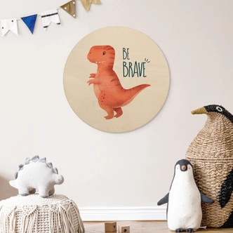 Tableau sur bois rond Dino Be Brave - T-Rex - Tunaboylu 