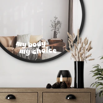 Spiegel Sticker, Dekorativer Aufkleber My Body My choice 