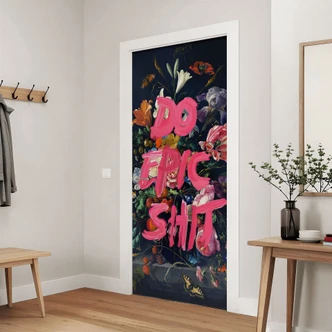 Door film Do Epic Shit - Loose - Self-adhesive door decoration Door film Do Epic Shit - Loose - Self-adhesive door decoration