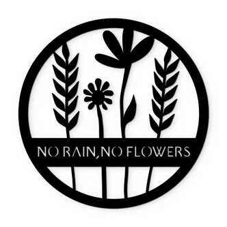 Wanddecoratie No Rain No Flowers 