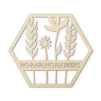 Decoro in legno - No Rain no flowers 