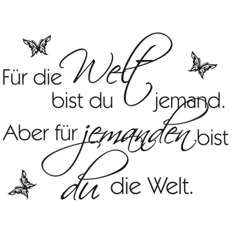 Wandtattoo Für die Welt bist Du... 02 