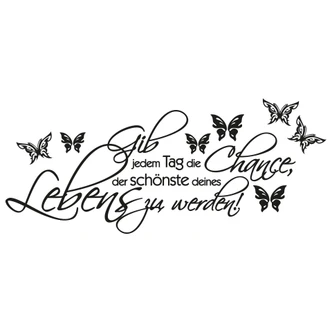 Wandtattoo Gib jedem Tag die Chance 06 