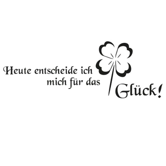 Wandtattoo Heute entscheide ich mich... 